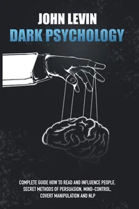 Dark Psychology: Complete Guide How to Read and Influence People. Secret Methods - Picture 1 of 2
