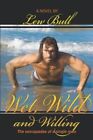 Wet, Wild and Willing: The s**capades of a single man (Boner Books). Bull&lt;|