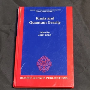 KNOTS AND QUANTUM GRAVITY JOHN C BAEZ OXFORD LECTURE SERIES MATHEMATICS - Imagen 1 de 19