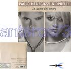 Paolo Meneguzzi & Ophelie "In Nome Dell'amore" Raro Cdsingolo Promo