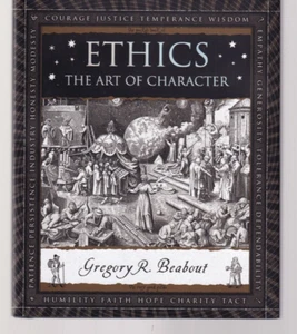 ETHICS: THE ART OF CHARACTER by Gregory Beabout (2018 Hardcover){S1} - Picture 1 of 2