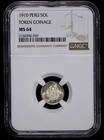 New Listing1910 Peru Sol Ngc Ms 64 Token Coinage