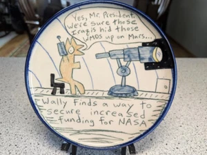 WALLYWARE Tom Edwards 8” Plate "Mr President - Wally Finds A Way To Fund NASA" - Picture 1 of 4
