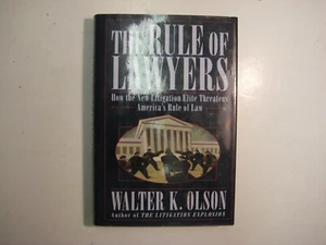 The Rule of Lawyers Walter K. Olson Litigation Elite Threaten America Book HC - Picture 1 of 4