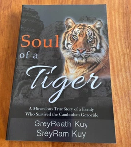 SOUL OF A TIGER TRUE STORY FAMILY SURVIVING CAMBODIAN GENOCIDE BY SREYREATH KUY - Picture 1 of 2