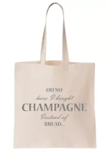 Divertente Shopper Tote Bag-'Oh ho comprato Champagne invece di Pane...' (T662-S) - Foto 1 di 1