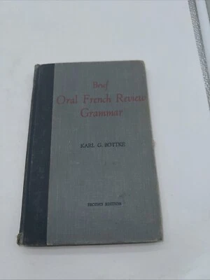 Brief Oral French Review Grammar, Karl G. Bottke, 2nd Edition, 1958, - Image 1 of 4