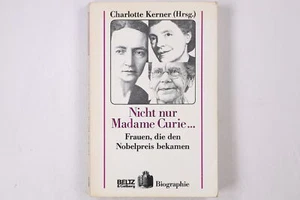 22847 NICHT NUR MADAME CURIE ... Frauen, die den Nobelpreis bekamen - Bild 1 von 1