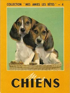 MES CHIENS + Collection "Mes Amies les Bêtes" - 4 + La Maison Rustique + 1953 - Picture 1 of 3