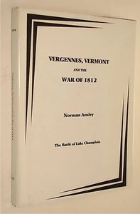Vergennes,Vermont and the War of 1812 VT history genealogy Macdonough Naval - Picture 1 of 2