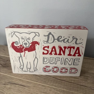 Primitives by Kathy Holiday Wood Sign Dog "Dear Santa Define Good" NEW - Image 1 of 4