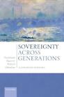 Alessandro Ferrara Sovereignty Across Generations (Gebundene Ausgabe)