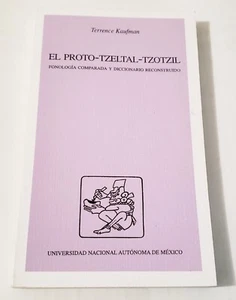 El Proto-Tzeltal-Tzotzil : Fonologia Comparada y Diccionario Reconstruido - Picture 1 of 3