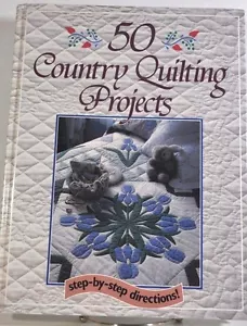 FIFTY COUNTRY QUILTING PROJECTS (1990, HARDCOVER) STEP-BY-STEP DIRECTIONS RODALE - Bild 1 von 1