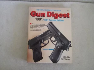 GUN DIGEST 1991 45th Annual Edition  edited by Ken Warner  Very Good Condition - Picture 1 of 2