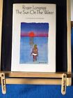The Sun On The Water Walter Longridge 1969 1St Edition Signed By Sir Peter