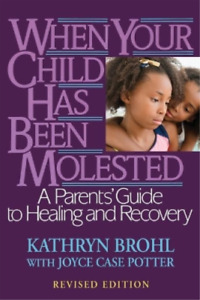 Kathryn Brohl Joyce Case P When Your Child Has Been Mol (Paperback) (US IMPORT)