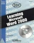 Learning Ser.: Learning Word 2000 von DDC Publishing Staff (1999, Spirale)