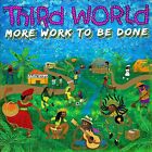 THIRD WORLD MORE WORK TO BE DONE (2LP) 2LP New 0860000494618