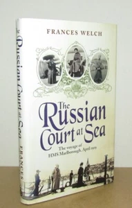 Frances Welch - The Russian Court at Sea (1919) - 1st/2nd 2011 First Edition DJ - Picture 1 of 5