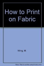 How to Paint on Fabric: Freehand, Tracing, Stamping, and Stencil Methods for...