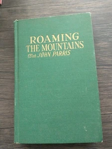  Roaming the Mountains with John Parris 1955 First Edition - Picture 1 of 3