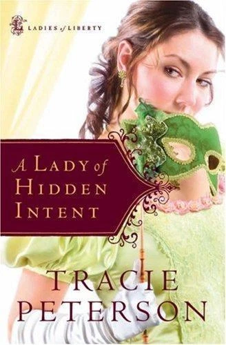 A Lady of Hidden Intent; Ladies of Liberty, - 9780764201462, paperback, Peterson - Imagem 1 de 1