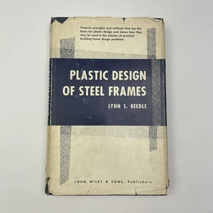 Plastic Design of Steel Frames by Lynn S Beedle - 1958 Vintage Hardcover Book - Picture 1 of 15