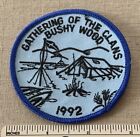 1992 GATHERING OF THE CLANS Bushy Wood Camp PATCH BSA Boy Scout ? Badge