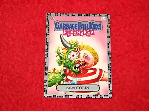 2011 GARBAGE PAIL KIDS GPK FLASHBACK SERIES TWO SILVER #62B SEMI COLIN (H-2162) - Picture 1 of 1