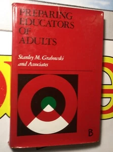 1981 Preparing Educators Of Adults Book, Stanley M. Grabowski - Scarce.. - Picture 1 of 24