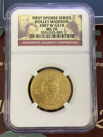 2007 W GOLD $10 DOLLEY MADISON SPOUSE 1/2 oz NGC MINT STATE 70 Cover