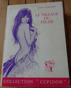 LE VILLAGE DU PECHE de Alex CADOURCY (André Héléna) Collection Cupidon 1967 - Bild 1 von 1