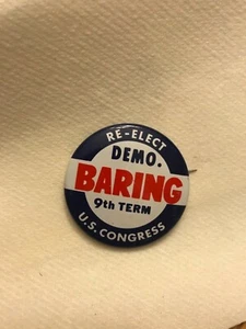 Democrat Political Button Pinback: Re-Elect Baring 9th Term US Congress - Picture 1 of 6