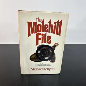 The Molehill File by Michael Kenyon - Hardback With Dust Jacket - Picture 1 of 6