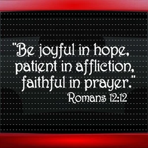 Calcomanía de vinilo para ventana de automóvil Be Joyful Patient Faithful Christian (¡20 COLORES!) - Imagen 1 de 1