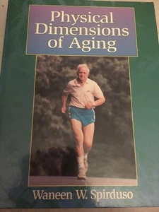 Physical Dimensions of Aging by Waneen Wyrick Spirduso,...NEW - Bild 1 von 4