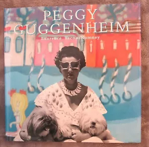PEGGY GUGGENHEIM: A COLLECTOR'S ALBUM By Laurence Tacou-rumney Hardback 1996 - Picture 1 of 11