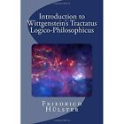 Introduction to Wittgenstein's Tractatus Logico-Philoso - Paperback NEW Hulster,