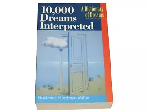 10,000 Dreams Interpreted A Dictionary of Dreams Gustavus Hindman Miller - Foto 1 di 4