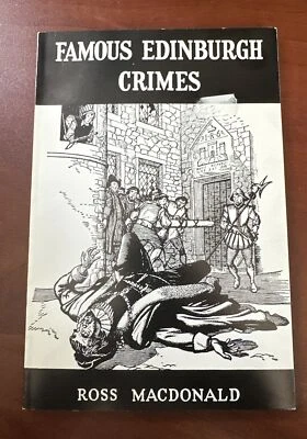 FAMOUS EDINBURGH CRIMES by Ross MacDonald - Image 1 of 4