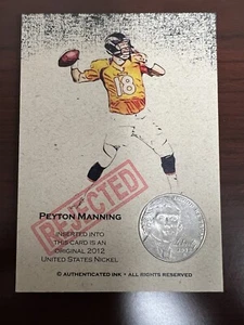 Peyton Manning REJECTED Authenticated Ink 2012 United States Nickel Card - Picture 1 of 5