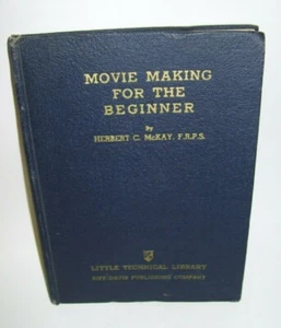 1939 Antique Book Movie Making For The Beginner by Herbert C. McKay - Picture 1 of 3