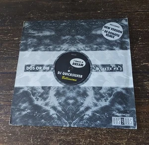 DJ Quicksilver - I Have A Dream / Bellissima - Vinyl Record 12 - Dos Or Die - Picture 1 of 4