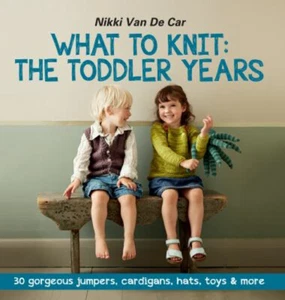 Was Zu Strick: The Kleinkind Jahre: 30 Gorgeous Pullover, Strickjacke - Bild 1 von 2