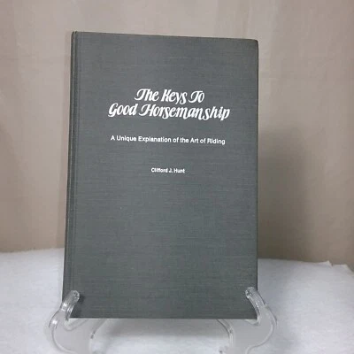 The Keys to Good Horsemanship by Clifford J Hunt Signed - Image 1 of 4