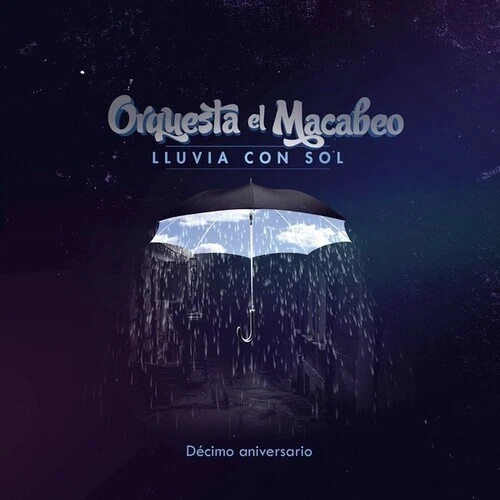 Lluvia Con SOL (Decimo Aniversario) by Orquesta El Macabeo (Record, 2023)