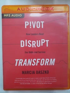 Pivot, Disrupt, Transform: How Leaders Beat the Odds and Survive by Daszko: New - Bild 1 von 2