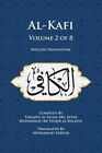 Al-Kafi, Volume 2 of 8 English Translation by Muhammad Sarwar 9780991430888