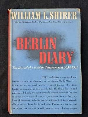 BERLIN DIARY JOURNAL FOREIGN CORRESPONDENT W.L. SHIRER 1941 1ST ED. HB DJ NY - Image 1 of 4
